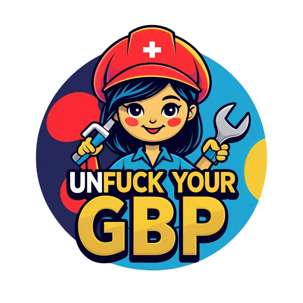 Unfuck Your GBP